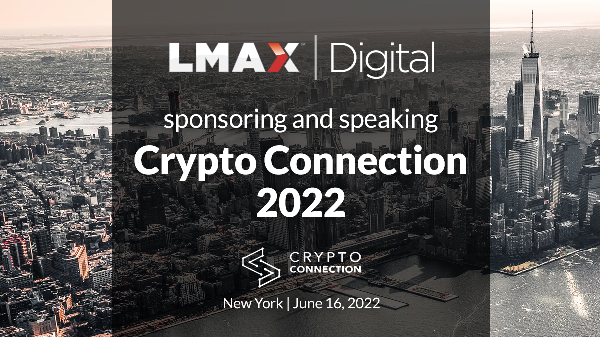 Crypto Connection 2022 - LMAX Group